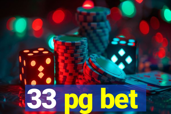 33 pg bet